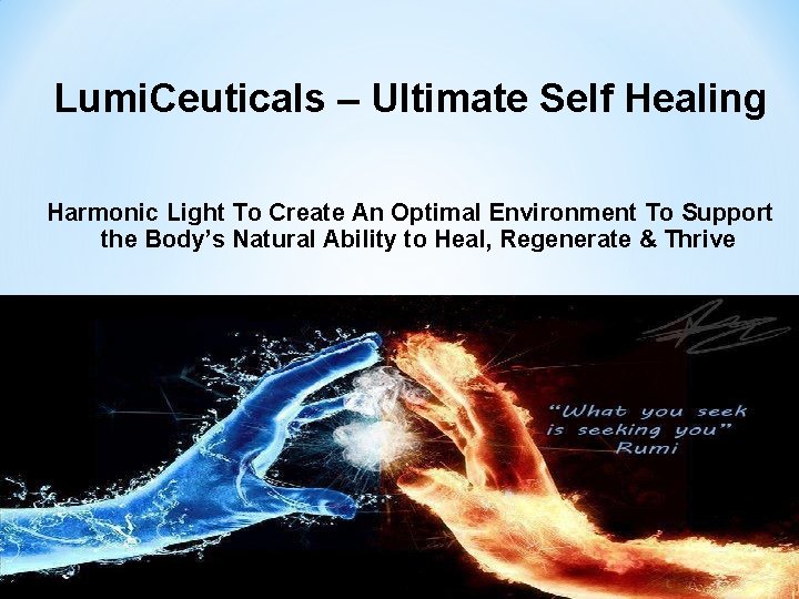 Lumi. Ceuticals – Ultimate Self Healing Harmonic Light To Create An Optimal Environment To