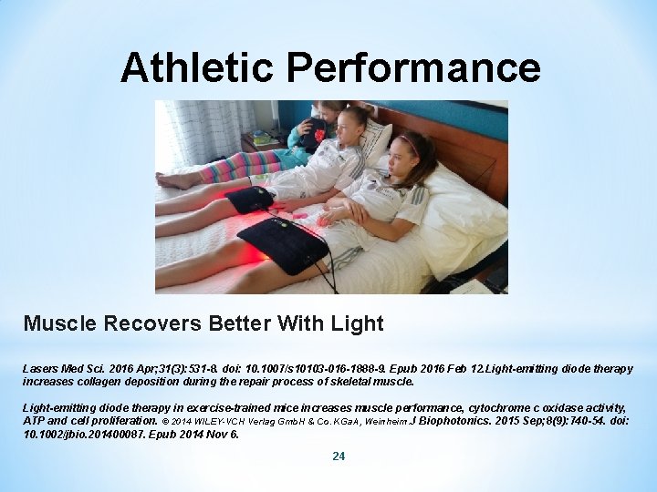 Athletic Performance Muscle Recovers Better With Light Lasers Med Sci. 2016 Apr; 31(3): 531