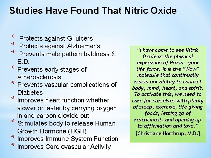 Studies Have Found That Nitric Oxide * Protects against GI ulcers * Protects against