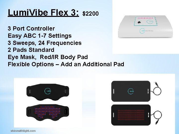 Lumi. Vibe Flex 3: $2200 3 Port Controller Easy ABC 1 -7 Settings 3