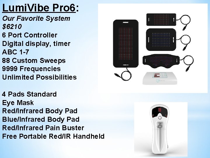 Lumi. Vibe Pro 6: Our Favorite System $6210 6 Port Controller Digital display, timer