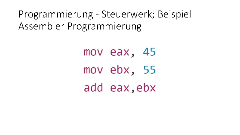 Programmierung - Steuerwerk; Beispiel Assembler Programmierung 