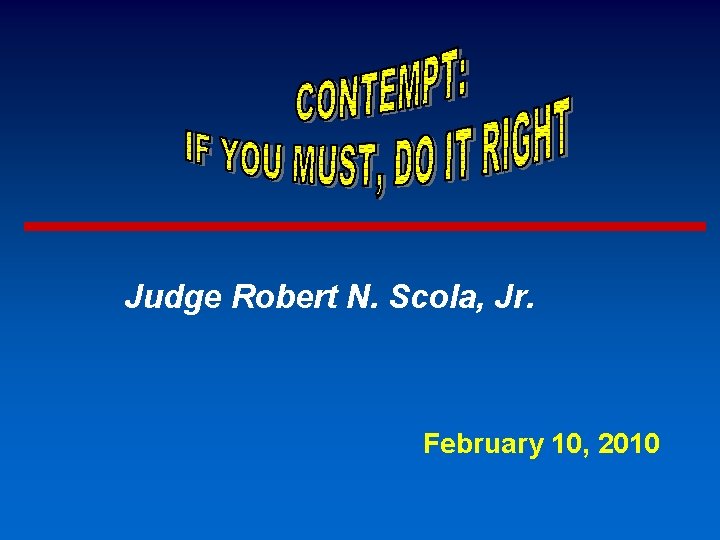 Judge Robert N. Scola, Jr. February 10, 2010 
