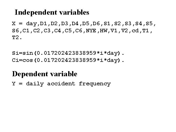 Independent variables X = day, D 1, D 2, D 3, D 4, D