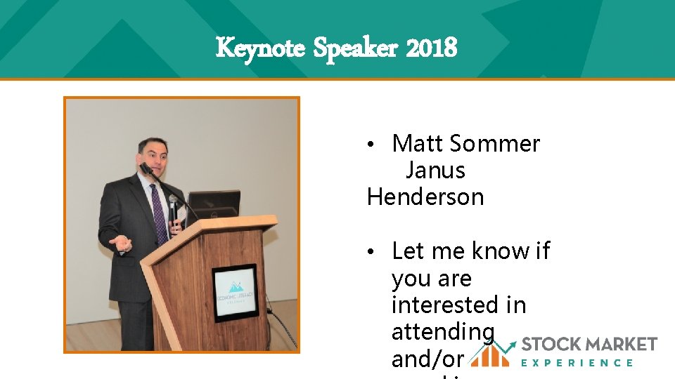 Keynote Speaker 2018 • Matt Sommer Janus Henderson • Let me know if you