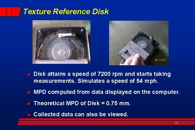 Texture Reference Disk l Disk attains a speed of 7200 rpm and starts taking