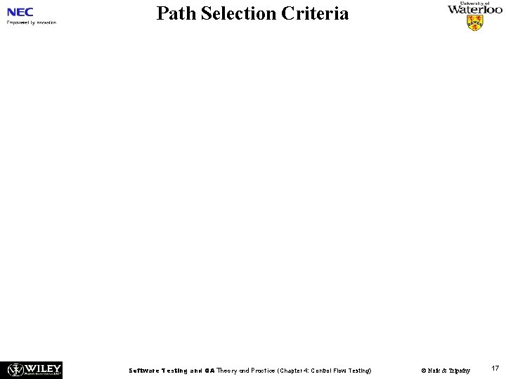 Path Selection Criteria Software Testing and QA Theory and Practice (Chapter 4: Control Flow