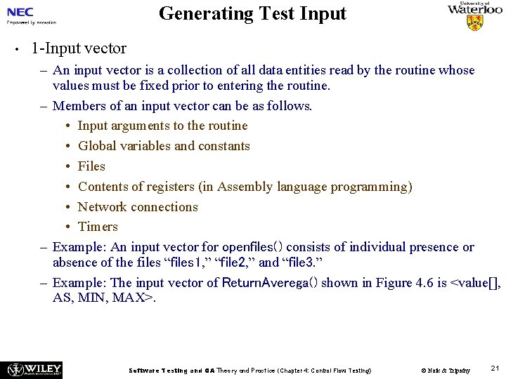 Generating Test Input • 1 -Input vector – An input vector is a collection