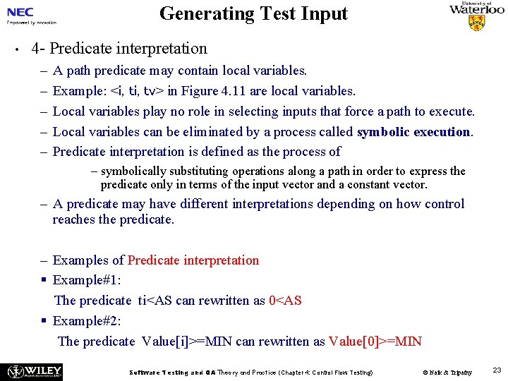 Generating Test Input • 4 - Predicate interpretation – – – A path predicate