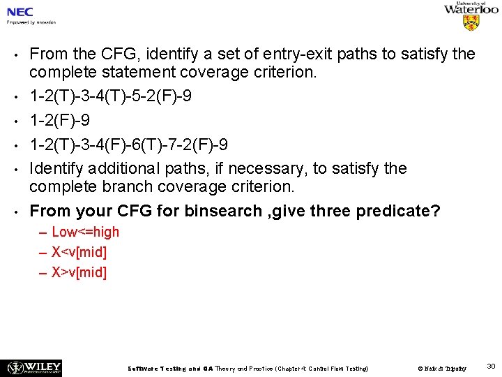  • • • From the CFG, identify a set of entry-exit paths to