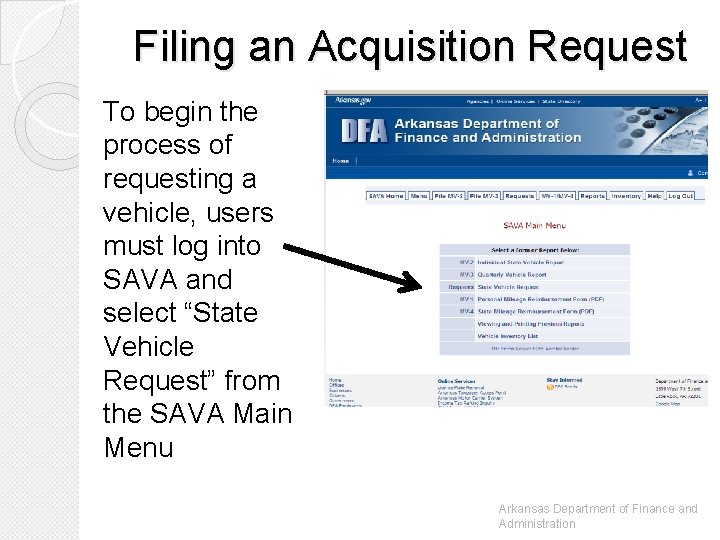 Filing an Acquisition Request To begin the process of requesting a vehicle, users must