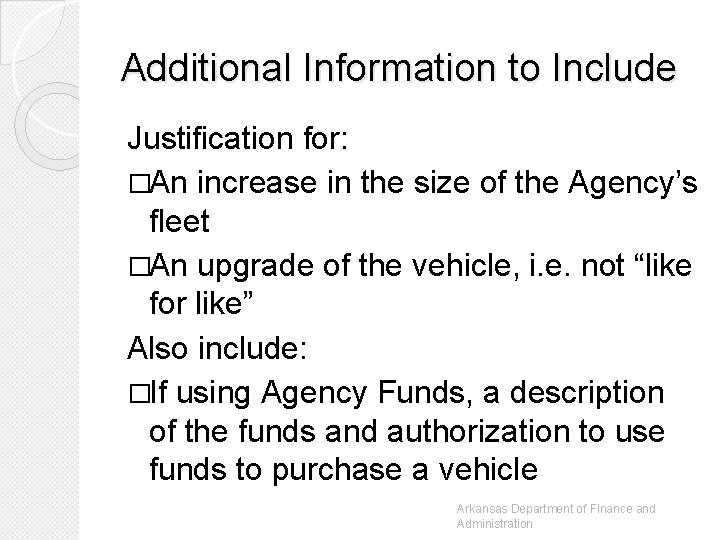 Additional Information to Include Justification for: �An increase in the size of the Agency’s