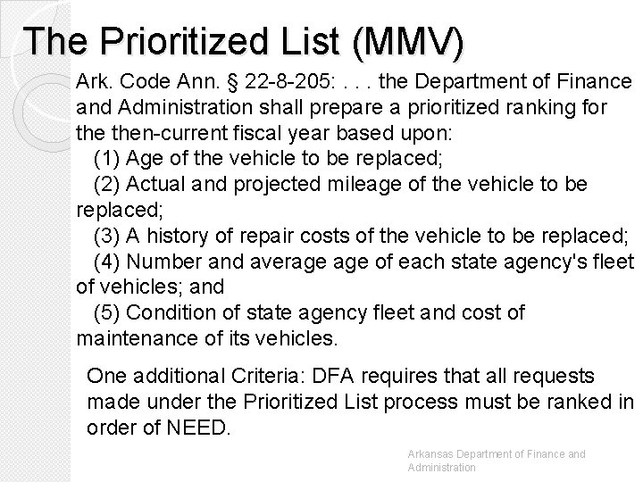 The Prioritized List (MMV) Ark. Code Ann. § 22 -8 -205: . . .