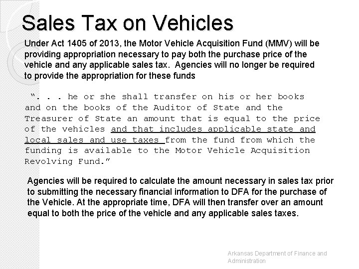 Sales Tax on Vehicles Under Act 1405 of 2013, the Motor Vehicle Acquisition Fund