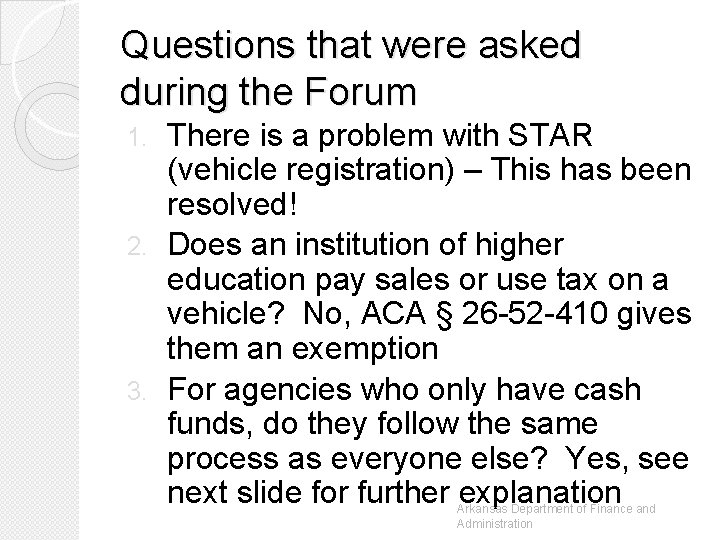 Questions that were asked during the Forum There is a problem with STAR (vehicle