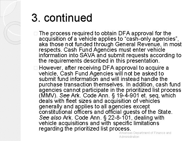 3. continued � The process required to obtain DFA approval for the acquisition of