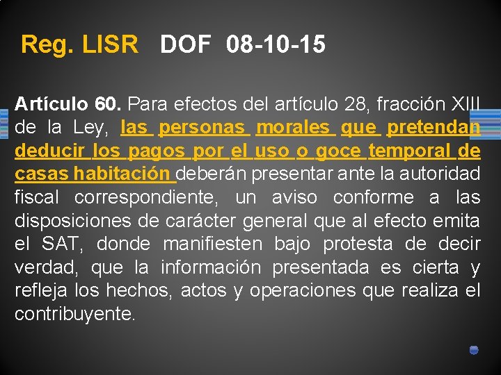  Reg. LISR DOF 08 -10 -15 Artículo 60. Para efectos del artículo 28,