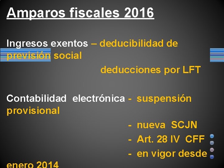 Amparos fiscales 2016 Ingresos exentos – deducibilidad de previsión social deducciones por LFT Contabilidad