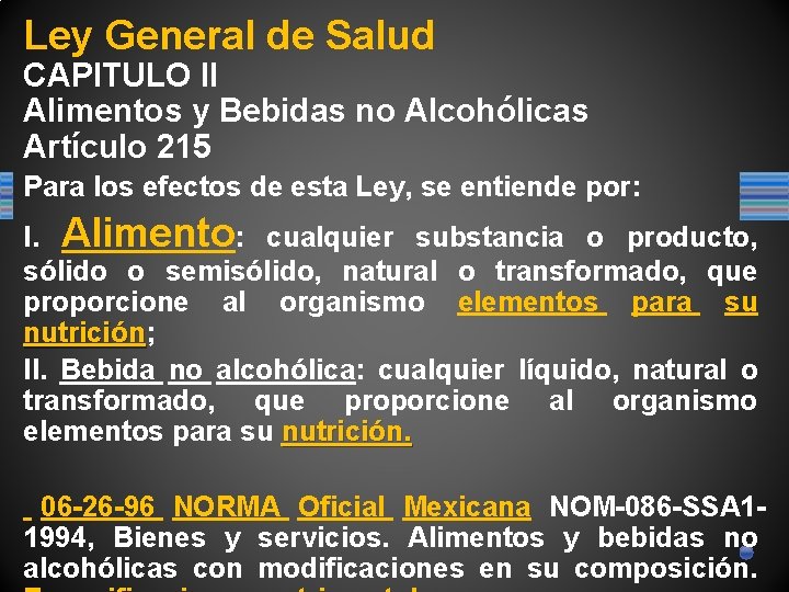 Ley General de Salud CAPITULO II Alimentos y Bebidas no Alcohólicas Artículo 215 Para