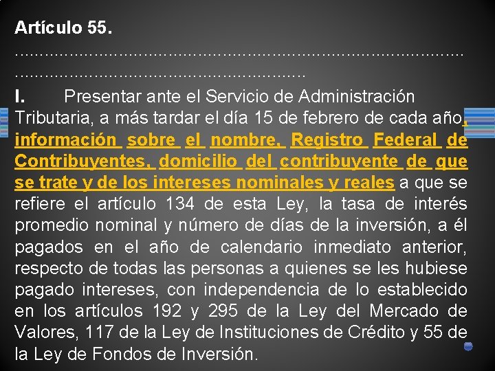 Artículo 55. . . . . . . . . . I. Presentar ante