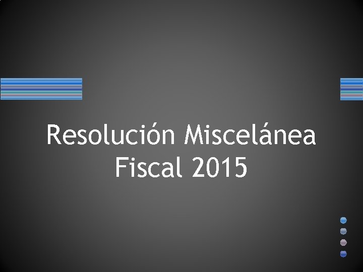 Resolución Miscelánea Fiscal 2015 