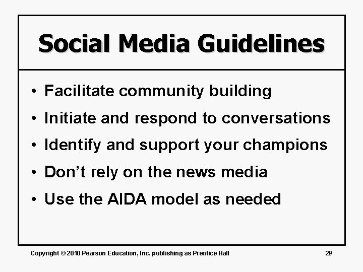 Social Media Guidelines • Facilitate community building • Initiate and respond to conversations •