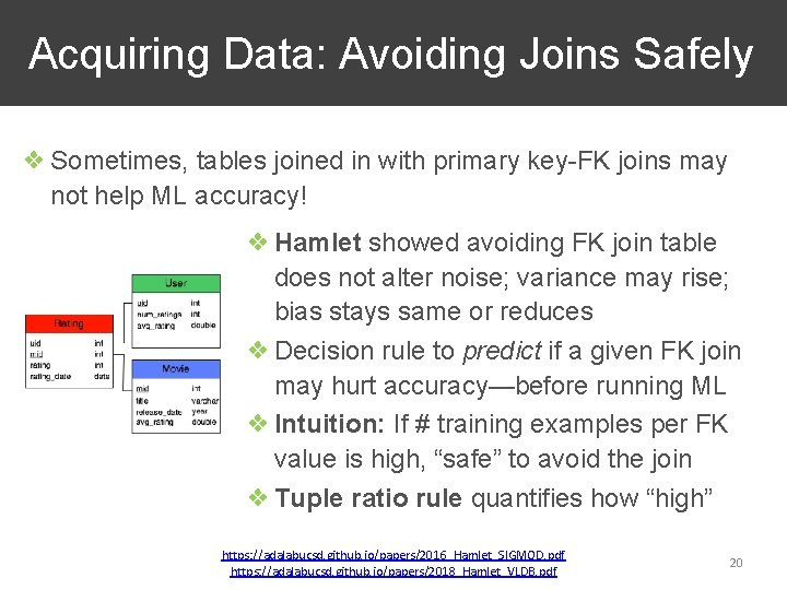  Acquiring Data: Avoiding Joins Safely ❖ Sometimes, tables joined in with primary key-FK