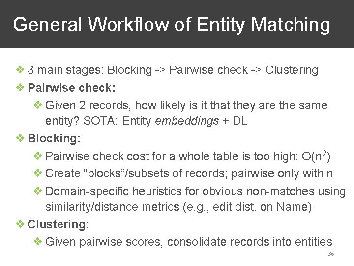  General Workflow of Entity Matching ❖ 3 main stages: Blocking -> Pairwise check