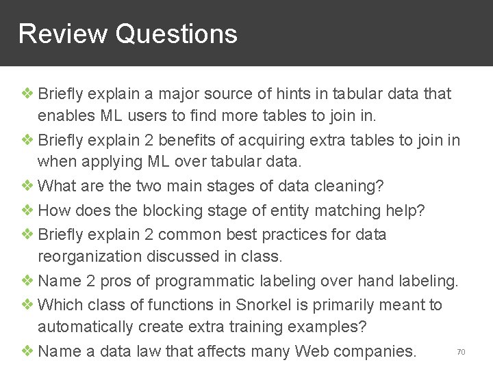  Review Questions ❖ Briefly explain a major source of hints in tabular data
