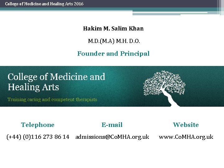 College of Medicine and Healing Arts 2016 Hakim M. Salim Khan M. D. (M. College of Medicine and Healing Arts 2016 Hakim M. Salim Khan M. D. (M.
