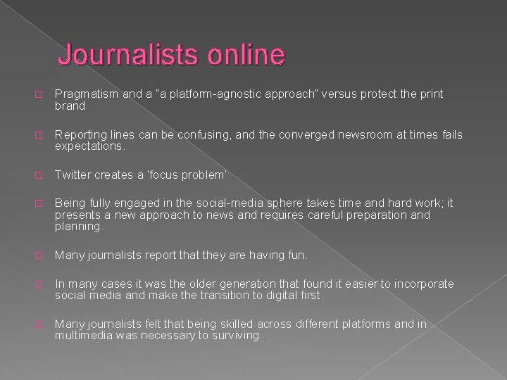 Journalists online � Pragmatism and a “a platform-agnostic approach” versus protect the print brand