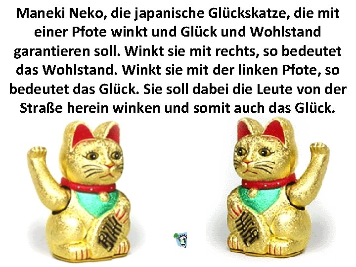 Maneki Neko, die japanische Glückskatze, die mit einer Pfote winkt und Glück und Wohlstand
