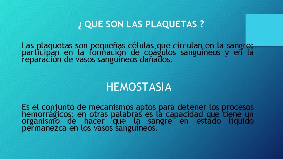¿ QUE SON LAS PLAQUETAS ? Las plaquetas son pequeñas células que circulan en ¿ QUE SON LAS PLAQUETAS ? Las plaquetas son pequeñas células que circulan en