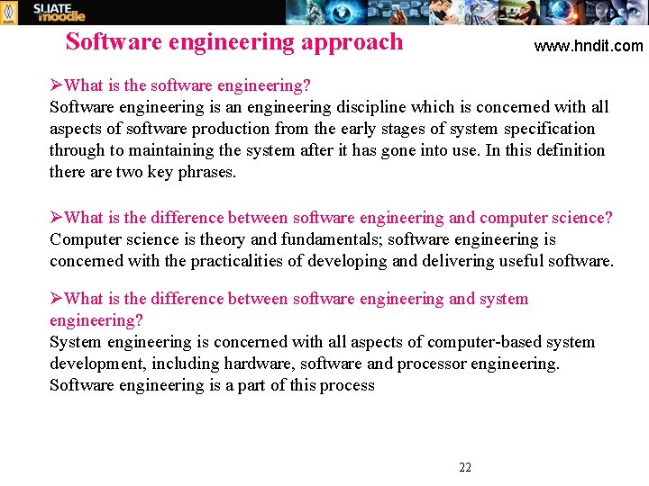 Software engineering approach www. hndit. com ØWhat is the software engineering? Software engineering is