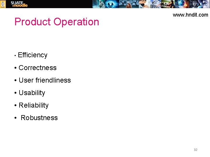 Product Operation www. hndit. com • Efficiency • Correctness • User friendliness • Usability