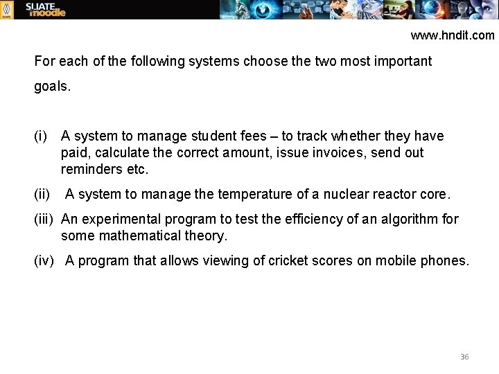 www. hndit. com For each of the following systems choose the two most important