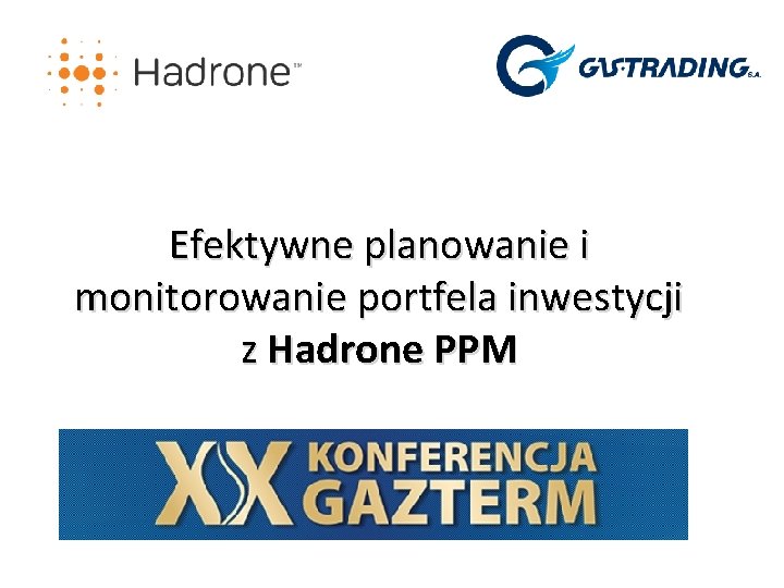Efektywne planowanie i monitorowanie portfela inwestycji z Hadrone PPM 