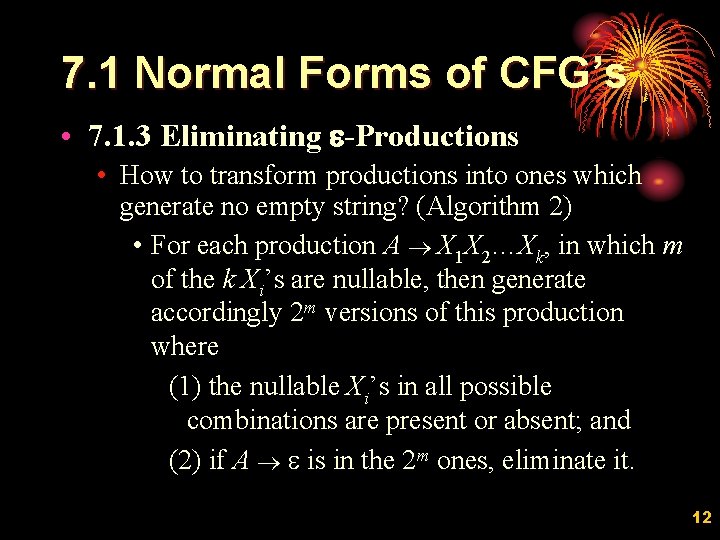 7. 1 Normal Forms of CFG’s • 7. 1. 3 Eliminating e-Productions • How