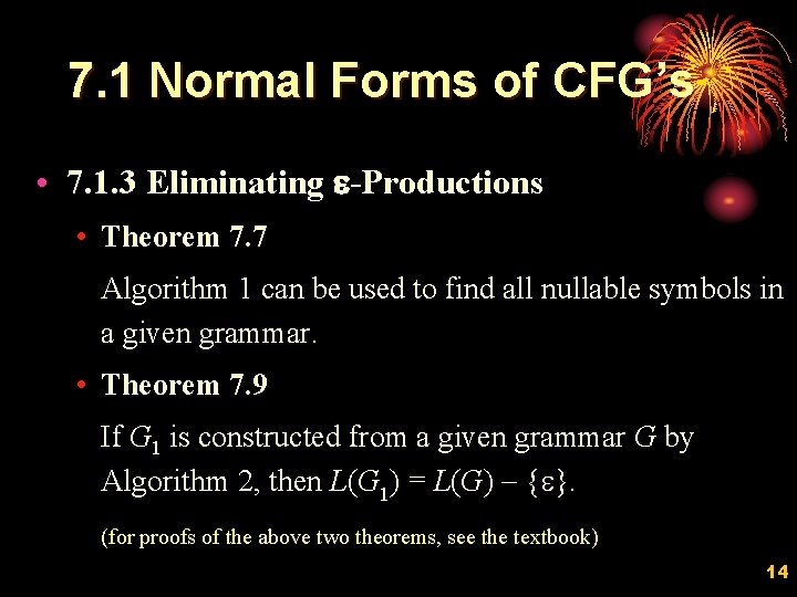 7. 1 Normal Forms of CFG’s • 7. 1. 3 Eliminating e-Productions • Theorem