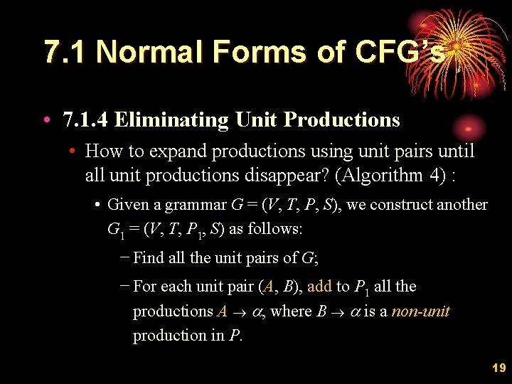 7. 1 Normal Forms of CFG’s • 7. 1. 4 Eliminating Unit Productions •
