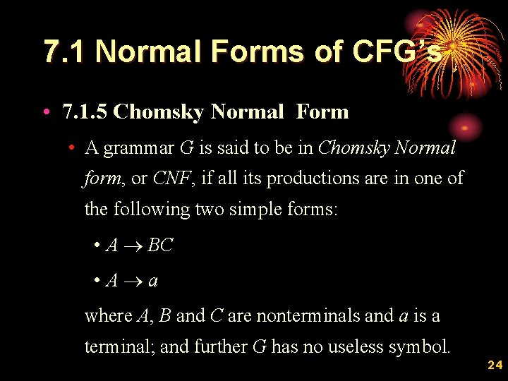 7. 1 Normal Forms of CFG’s • 7. 1. 5 Chomsky Normal Form •