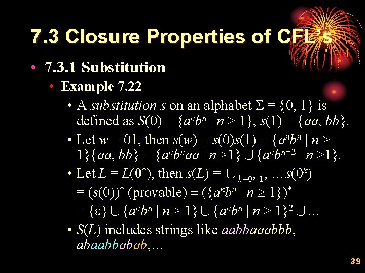 7. 3 Closure Properties of CFL’s • 7. 3. 1 Substitution • Example 7.