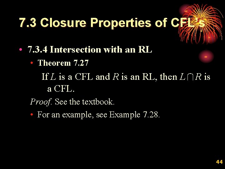 7. 3 Closure Properties of CFL’s • 7. 3. 4 Intersection with an RL