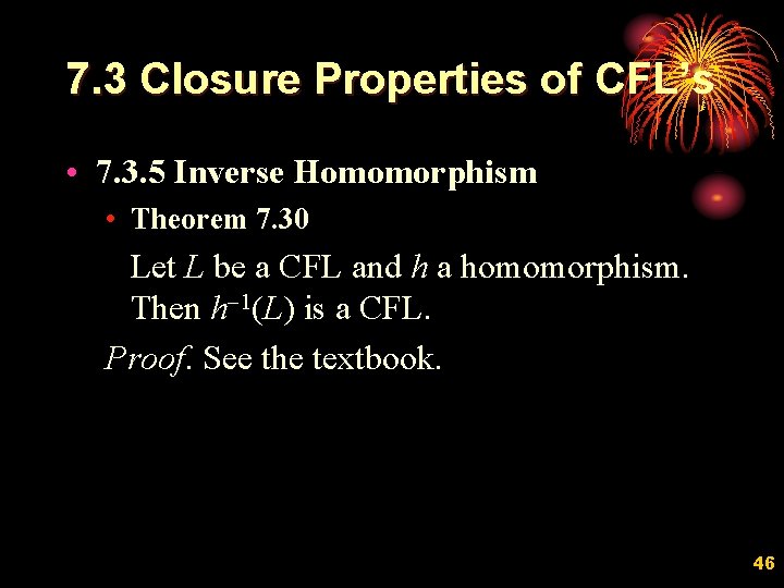 7. 3 Closure Properties of CFL’s • 7. 3. 5 Inverse Homomorphism • Theorem