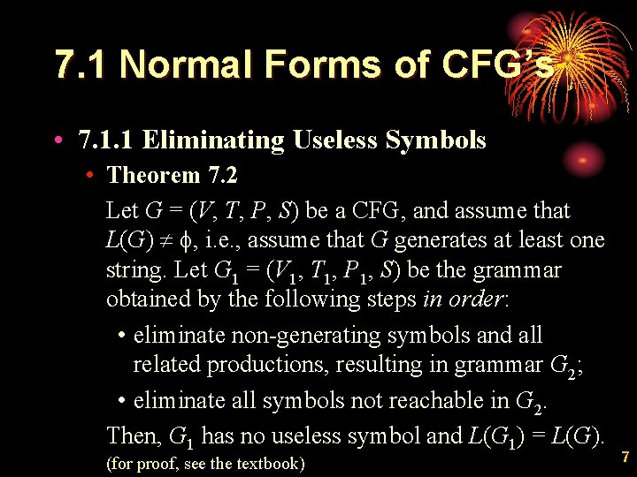 7. 1 Normal Forms of CFG’s • 7. 1. 1 Eliminating Useless Symbols •