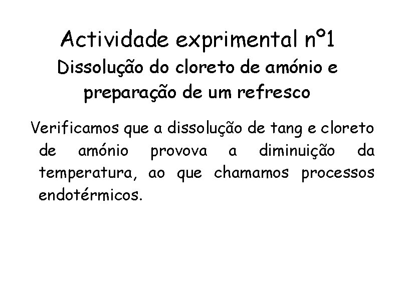 Actividade exprimental nº 1 Dissolução do cloreto de amónio e preparação de um refresco