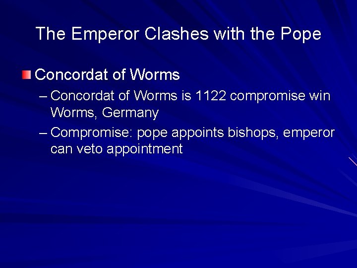 The Emperor Clashes with the Pope Concordat of Worms – Concordat of Worms is The Emperor Clashes with the Pope Concordat of Worms – Concordat of Worms is