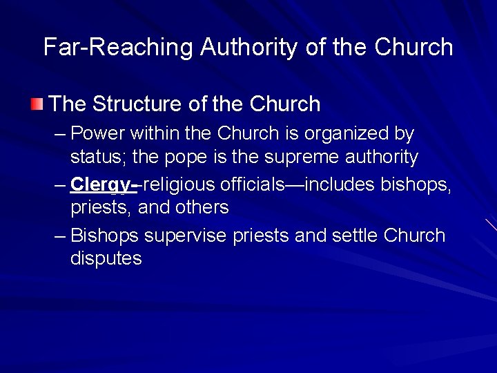 Far-Reaching Authority of the Church The Structure of the Church – Power within the Far-Reaching Authority of the Church The Structure of the Church – Power within the