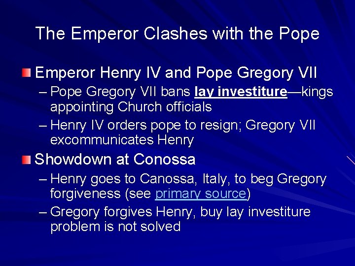 The Emperor Clashes with the Pope Emperor Henry IV and Pope Gregory VII – The Emperor Clashes with the Pope Emperor Henry IV and Pope Gregory VII –