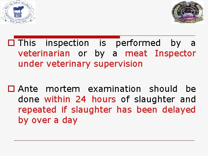 o This inspection is performed by a veterinarian or by a meat Inspector under o This inspection is performed by a veterinarian or by a meat Inspector under